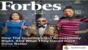 FROM THE GRAMMYS TO FORBES MAGAZINE